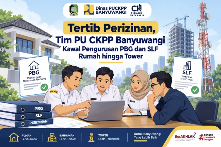 Tertib Perizinan, Tim PU CKPP Banyuwangi Kawal Pengurusan PBG dan SLF Rumah hingga Tower